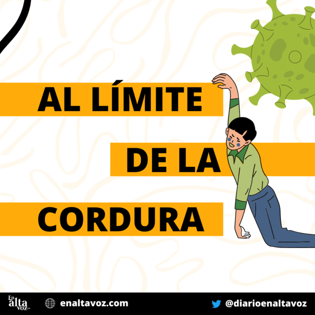Al límite de la “cordura”
