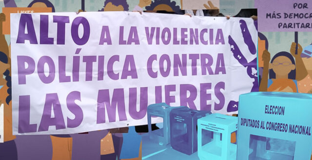 Para evitar la violencia basada en género: Urgen al Congreso Nacional aprobar Ley contra la Violencia Política hacia las Mujeres