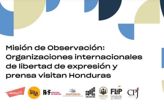 Misión de Observación de Libertad de Expresión alerta sobre riesgo a la prensa hondureña a un mes de las elecciones