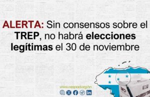 ALERTA: Sin consensos sobre el TREP, no habrá elecciones legítimas el 30 de noviembre