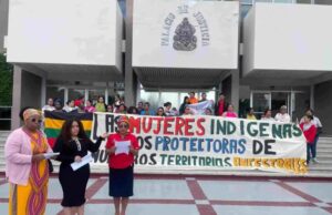 Mujeres originarias se plantan ante crudo panorama de desalojos