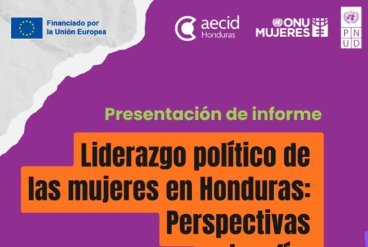 Informe expondrá avances y obstáculos del liderazgo político femenino en Honduras