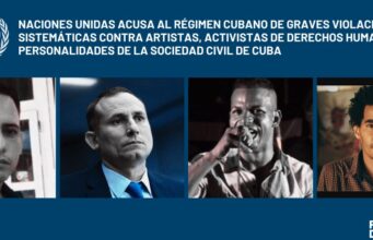 4 RELATORAS ESPECIALES DE NACIONES UNIDAS ACUSAN AL RÉGIMEN CUBANO DE GRAVES VIOLACIONES SISTEMÁTICAS CONTRA ARTISTAS, ACTIVISTAS DE DERECHOS HUMANOS Y PERSONALIDADES DE LA SOCIEDAD CIVIL DE CUBA