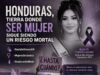 Honduras, tierra donde ser mujer sigue siendo un riesgo mortal