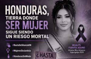 Honduras, tierra donde ser mujer sigue siendo un riesgo mortal